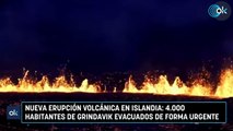 Nueva erupción volcánica en Islandia: 4.000 habitantes de Grindavik evacuados de forma urgente