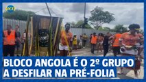 Ensaio geral do carnaval: Bloco Angola dá continuidade à pré-folia nesta tarde de domingo