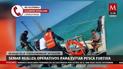 Semar realiza operativos contra la pesca furtiva en Yucatán