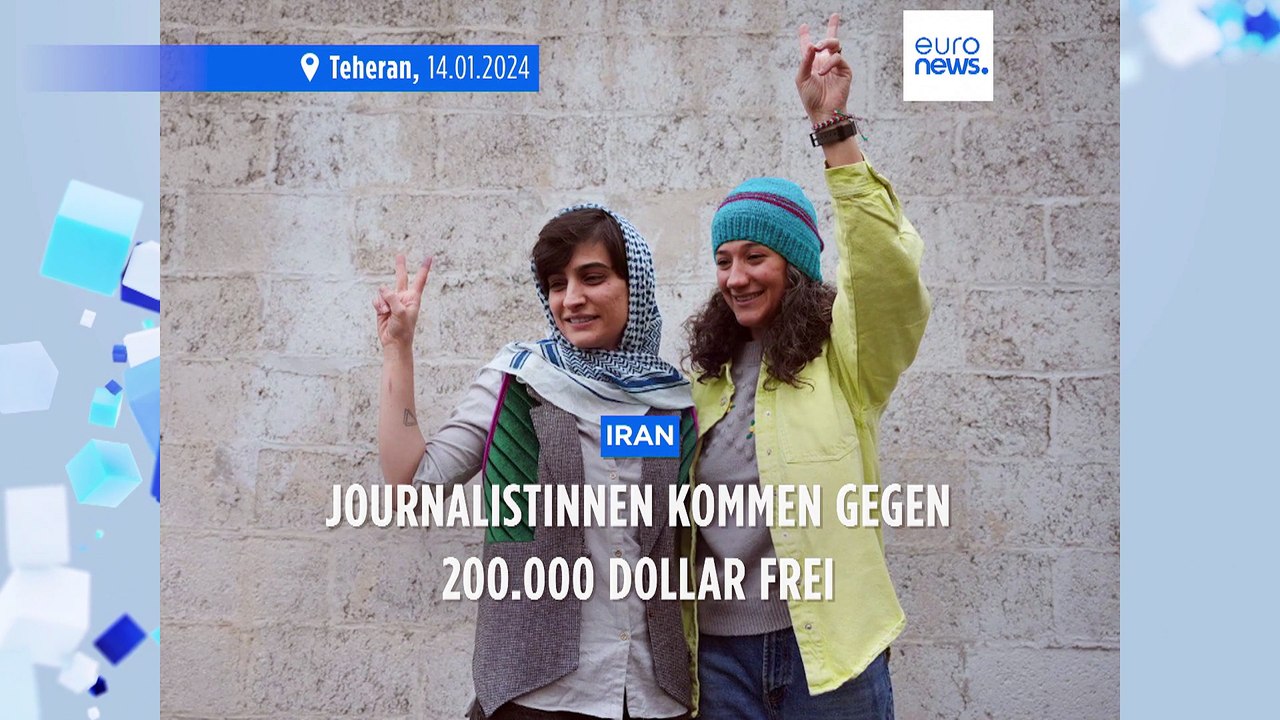 Iran: Journalistinnen gegen 200.000 Dollar frei