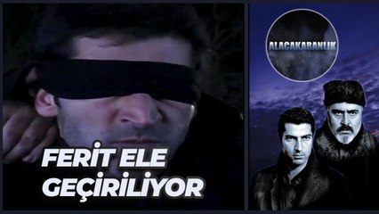Alaybey, Ferit'i Ele Geçirdi | Alacakaranlık 37. Bölüm
