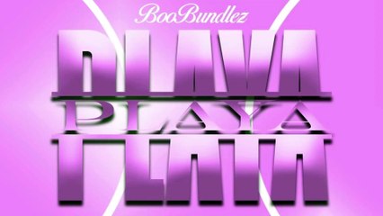 Boo Bundlez - "Playa Playa" Freestyle