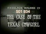 Sherlock Holmes -The Case of the Texas Cowgirl -S01 E04