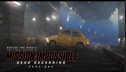 Mission Impossible: Dead Reckoning - Part One | 'The Visual Effects'