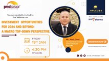 Investment Opportunities 2024 & Beyond | Macro Top-Down Perspective Webinar | PMSBazaar | Pace 360