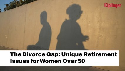 The Divorce Gap | Unique Retirement Issues For Women Over 50 I Kiplinger
