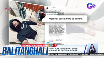 "Black Rider" star Ruru Madrid, naospital dahil sa trangkaso; nagpasalamat sa pag-aalaga ni Bianca Umali | BT