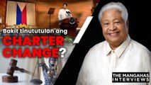 Bakit tinututulan ang Charter change?| The Mangahas Interviews