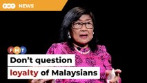 No need to question loyalty of Malaysians, says Rafidah