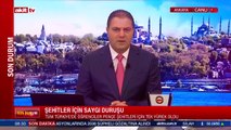 Tüm Türkiye'de şehitler için saygı duruşu