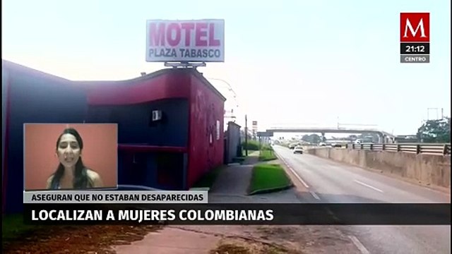 Actualización del caso de las mujeres colombianas reportadas como desaparecidas en Tabasco