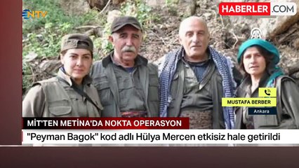 MİT'ten bir nokta operasyon daha! Terör örgütünün sözde sorumlusu Hülya Mercen öldürüldü