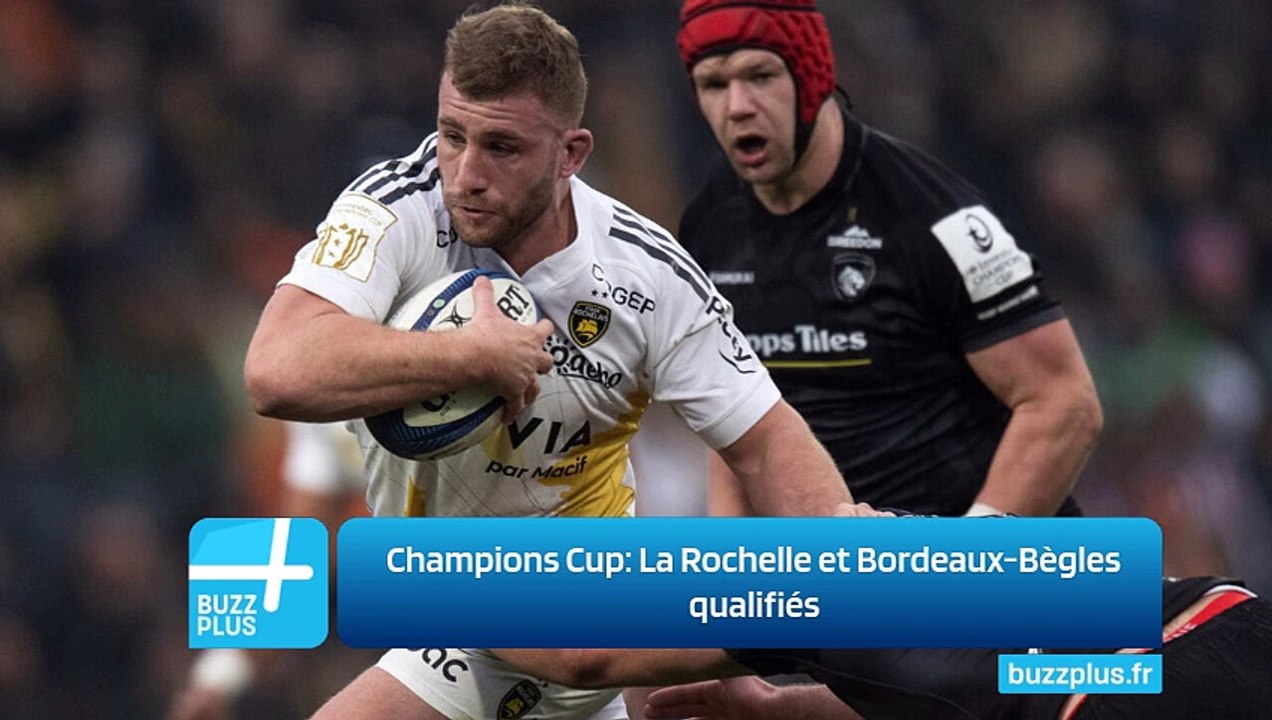 Champions Cup: La Rochelle et Bordeaux-Bègles qualifiés