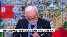 L'édito de Pascal Praud : «Une ministre ne devrait pas dire ça»