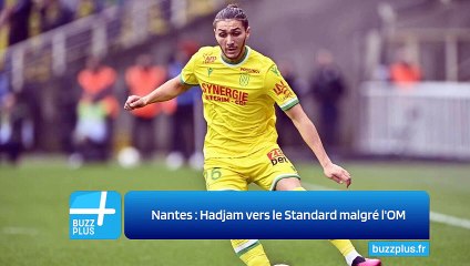 Nantes : Hadjam vers le Standard malgré l'OM