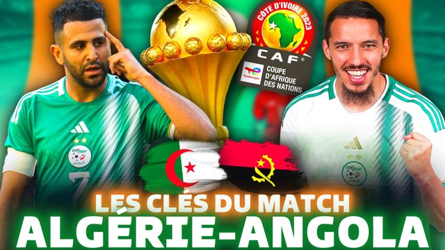 ALGERIE - ANGOLA : comment les Fennecs vont débuter la CAN 2024 ?