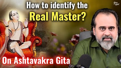 How to identify the real master? || Acharya Prashant, on Ashtavakra Gita (2019)