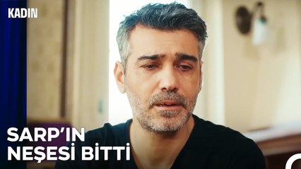 Sarp'ın Duygu Dolu Konuşması - Kadın