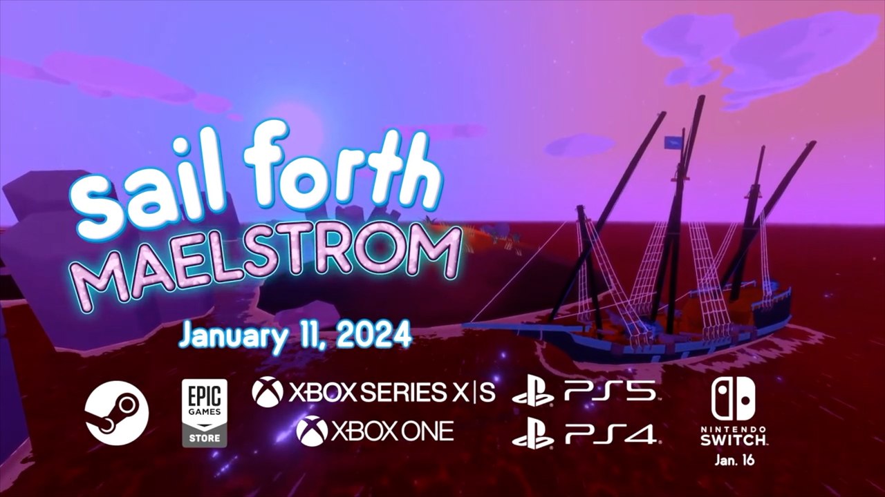 Sail Forth Maelstrom Official Trailer