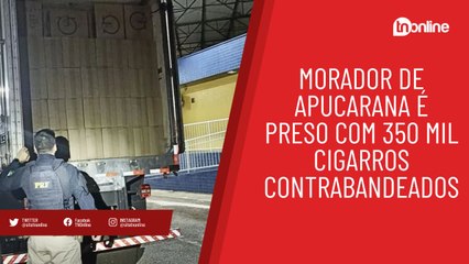 Morador de Apucarana é preso com 350 mil cigarros contrabandeados