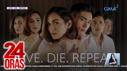 "Love. Die. Repeat." mapapanood na ngayong gabi sa GMA Prime | 24 Oras