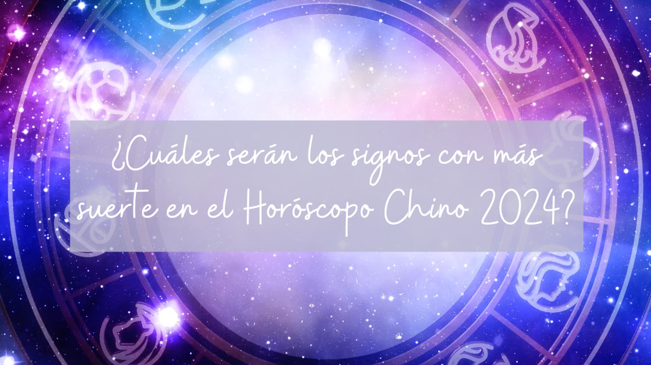 ¿Cuáles serán los signos con más suerte en el Horóscopo Chino 2024?