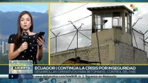 Fuerzas de seguridad mantienen operaciones en cárceles y calles en Ecuador