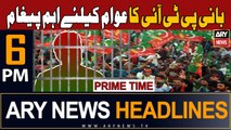 ARY News 6 PM Prime Time Headlines | 15th January 2024 | Bani PTI ka karkunan ko paigham