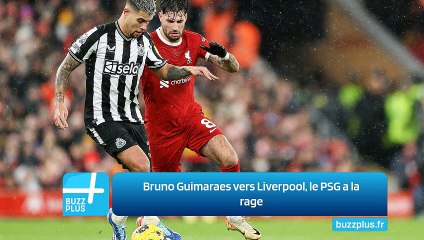 Bruno Guimaraes vers Liverpool, le PSG a la rage