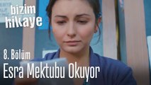 Esra mektubu okuyor - Bizim Hikaye 8. Bölüm