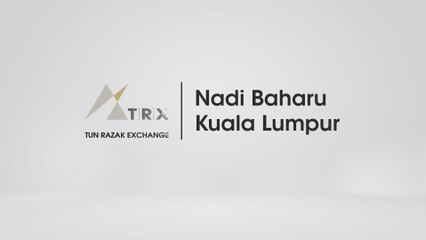 TRX Sebagai Nadi Baharu Kuala Lumpur