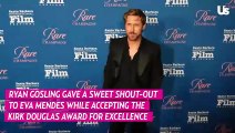 Ryan Gosling Honors 'Girl of My Dreams' Eva Mendes While Accepting Award