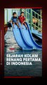 Sejarah Kolam Renang Pertama di Indonesia
