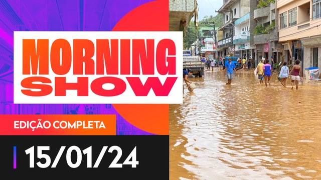 CHUVAS CAUSAM ESTRAGOS NO BRASIL - MORNING SHOW - 15/01/2024