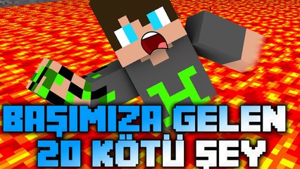 ❤️ MİNECRAFT'TA BAŞIMIZA GELEBİLECEK 20 KÖTÜ OLAY ❤️