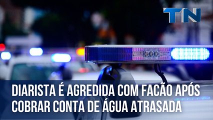 Diarista é agredida com facão após cobrar conta de água atrasada