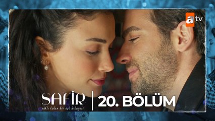 Safir 20. Bölüm Özeti: Feraye ve Yaman'ın Ayrılığı