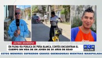 Muerto encuentran a joven en una calle de Peña Blanca, Cortés