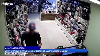 Antes de roubar, elogia a forma de trabalhar da vítima e pede desculpas