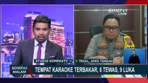 Terungkap! Polisi Jabarkan Hasil Olah TKP Kebakaran Tempat Karaoke di Tegal