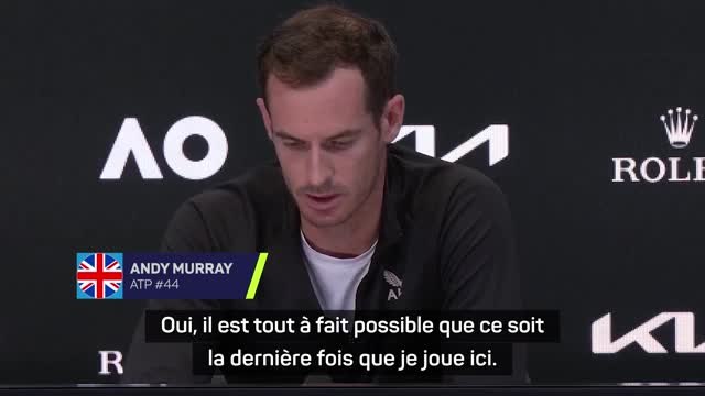 Open d'Australie - Murray : Tout à fait possible que ce soit la dernière fois que je joue ici