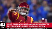 USC’s Caleb Williams to Enter 2024 NFL Draft