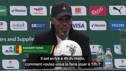 Cameroun - Song : "Onana est arrivé à 4h du matin, comment voulez-vous le faire jouer à 17h ?"