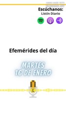 Efemérides Martes 16 Enero 2024
