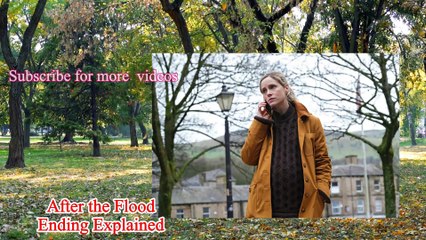 After the Flood Ending Explained | After the Flood Season 1 | itv series