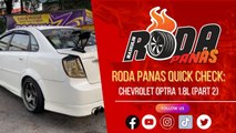 Roda Panas Quick Check: Chevrolet Optra 1.8L (Part 2)