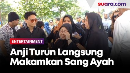 Prosesi Pemakaman, Anji Turun Langsung Makamkan Sang Ayah