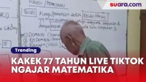 Sosok Mbah Guru Ngajar Matematika Lewat TikTok, Berbagi Ilmu Gratis Demi Anak Bangsa