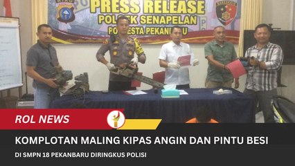 Komplotan Maling Kipas Angin Dan Pintu Besi Di SMPN 18 Pekanbaru Diringkus Polisi