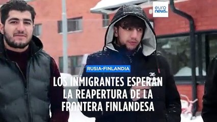 FINLANDIA | Unos 3.000 migrantes sirios esperan la reapertura del lado ruso de la frontera